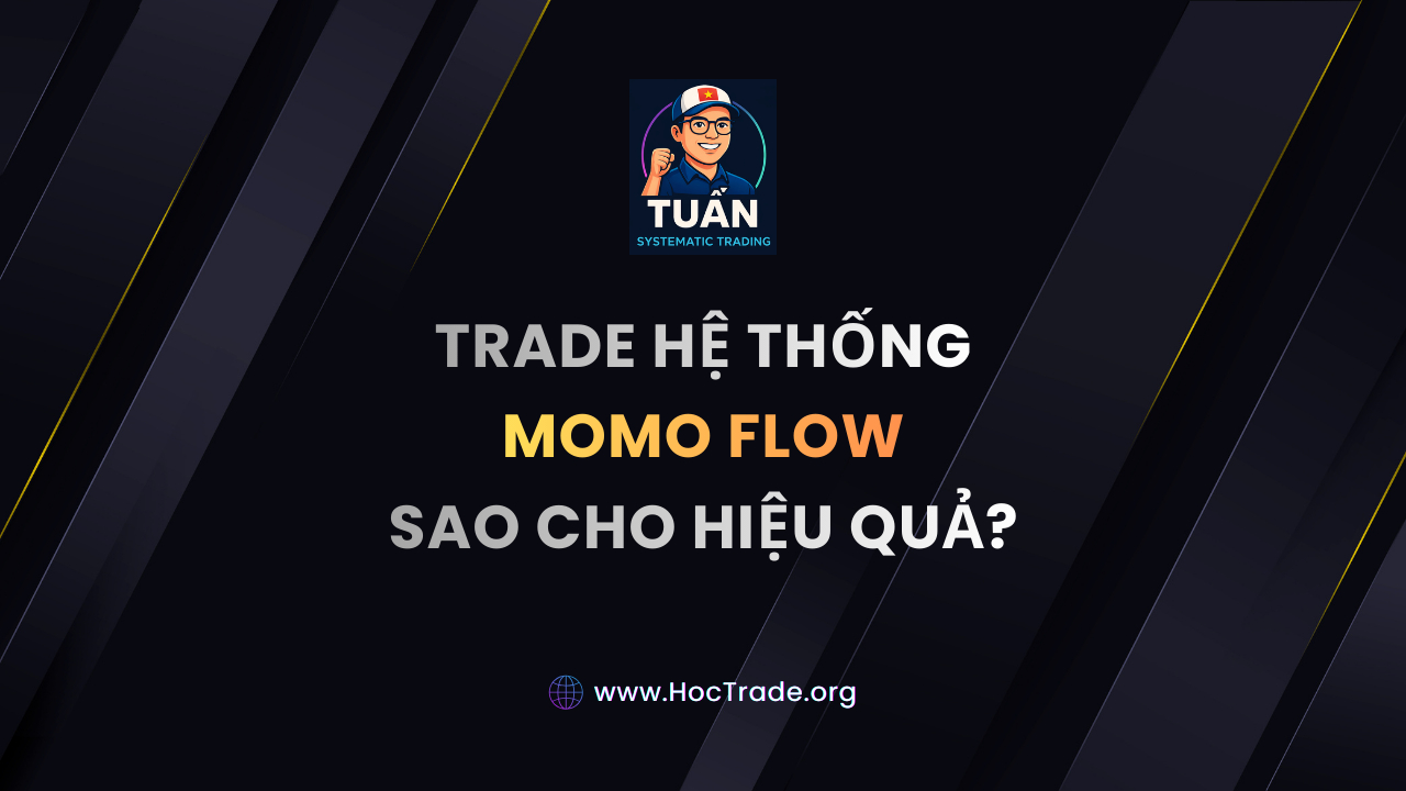 lợi thế khi trade với hệ thống Momo Flow